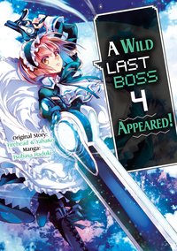 A Wild Last Boss Appeared! Manga. Volume 4 - Firehead - ebook