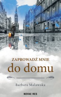 Zaprowadź mnie do domu - Barbara Malawska - ebook