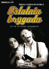 Ostatnia brygada - Tadeusz Dołęga-Mostowicz - audiobook