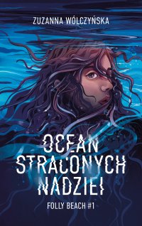 Ocean straconych nadziei - Zuzanna Wólczyńska - ebook