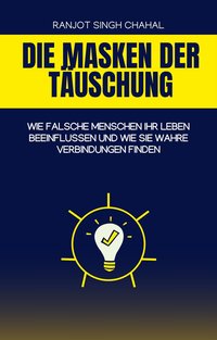 Die Masken der Täuschung - Ranjot Singh Chahal - ebook