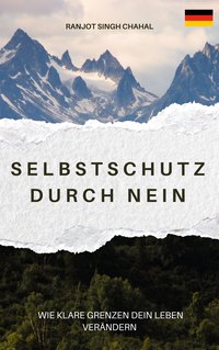 Selbstschutz durch Nein - Ranjot Singh Chahal - ebook