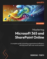 Mastering Microsoft 365 and SharePoint Online - Rodrigo Pinto - ebook