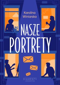 Nasze portrety - mgr Karolina Winiarska - ebook