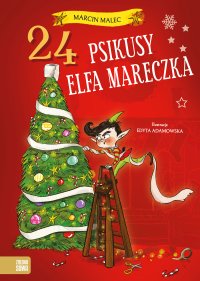 24 psikusy elfa Mareczka - Marcin Malec - ebook