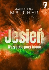 Wszystkie pory uczuć. Jesień - Magdalena Majcher - ebook