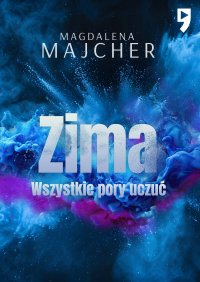 Wszystkie pory uczuć. Zima - Magdalena Majcher - ebook