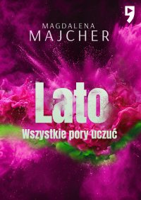 Wszystkie pory uczuć. Lato - Magdalena Majcher - ebook