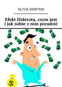 Efekt Diderota, czym jest i jak sobie z nim poradzić - Olivia Dowton - ebook