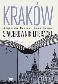 Kraków. Spacerownik literacki - Agnieszka Konior - ebook