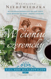 W cieniu czeremchy - Magdalena Niedźwiedzka - ebook