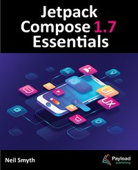 Jetpack Compose 1.7 Essentials - Neil Smyth - ebook