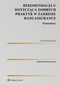 Rekomendacja U dotycząca dobrych praktyk w zakresie bancassurance. Komentarz - Dawid Rogoziński - ebook