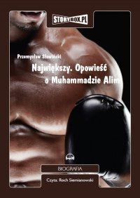Największy. Opowieść o Muhammadzie Alim - Przemysław Słowiński - audiobook