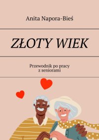 Złoty wiek - Anita Napora - Bieś - ebook