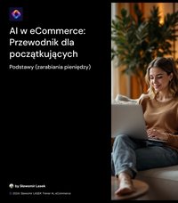 AI w eCommerce: Przewodnik dla początkujących  Podstawy (zarabiania pieniędzy) - Sławomir LASEK - ebook