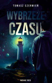 Wybrzeże czasu - Tomasz Czerwień - ebook