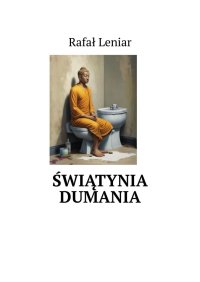 Świątynia dumania - Rafał Leniar - ebook