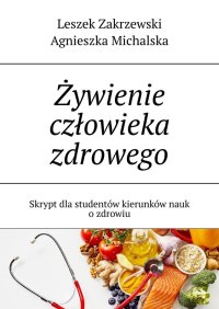 Żywienie człowieka zdrowego - Leszek Zakrzewski - ebook