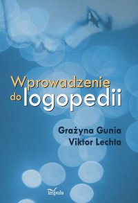 Wprowadzenie do logopedii - Viktor Lechta - ebook