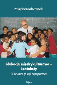 Edukacja międzykulturowa – konteksty - Przemysław Paweł Grzybowski - ebook