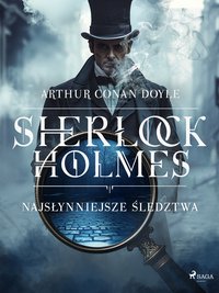 Sherlock Holmes. Najsłynniejsze śledztwa - Arthur Conan Doyle - ebook