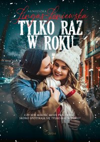 Tylko raz w roku - Agnieszka Lingas-Łoniewska - ebook