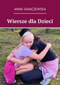 Wiersze dla Dzieci - Anna Ignaczewska - ebook