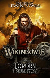 Wikingowie. Tom 3. Topory i sejmitary - Radosław Lewandowski - ebook