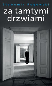 Za tamtymi drzwiami - Sławomir Rogowski - ebook