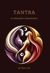 Tantra w relacjach i intymności - Nata Chi - ebook