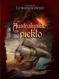 Australijskie piekło - Radosław Lewandowski - ebook