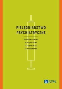 Pielęgniarstwo psychiatryczne - Krystyna Górna - ebook