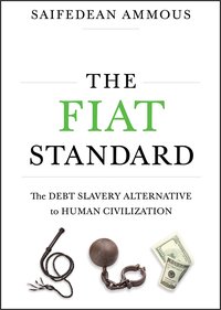 The Fiat Standard - Saifedean Ammous - ebook