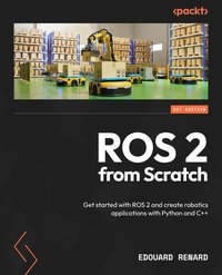 ROS 2 from Scratch - Edouard Renard - ebook