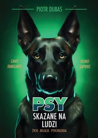 PSY Skazane na ludzi - Piotr Dubas - ebook