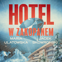 Hotel w Zakopanem - Maria Ulatowska - audiobook