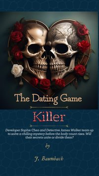 The Dating Game Killer - J. Baumbach - ebook