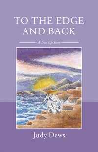 To the Edge and Back - Judy Dews - ebook