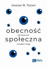 Obecność społeczna - Jeanine W. Turner - ebook