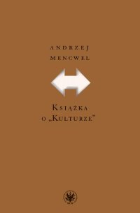 Książka o "Kulturze” - Andrzej Mencwel - ebook