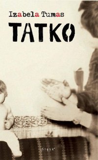 Tatko - Izabela Tumas - ebook