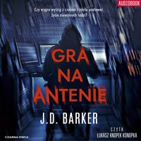 Gra na antenie - J.D. Barker - audiobook