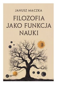 Filozofia jako funkcja nauki - Janusz Mączka - ebook