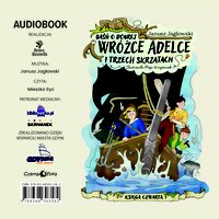 Baśń o dobrej wróżce Adelce i trzech skrzatach. KSIĘGA CZWARTA - Janusz Jagłowski - audiobook