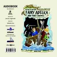 The Tale of the Good Fairy Adelka and Three Gnomes. BOOK FOUR - Janusz Jagłowski - audiobook