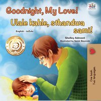 Goodnight, My Love! Ulale kahle, sthandwa sami! - Shelley Admont - ebook