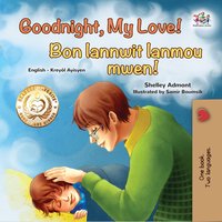 Goodnight, My Love! Bon lannwit lanmou mwen! - Shelley Admont - ebook