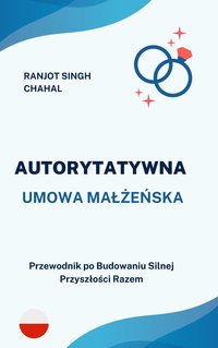 Autorytatywna Umowa Małżeńska - Ranjot Singh Chahal - ebook