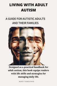 Living with Adult Autism - Rory Ferguson - ebook